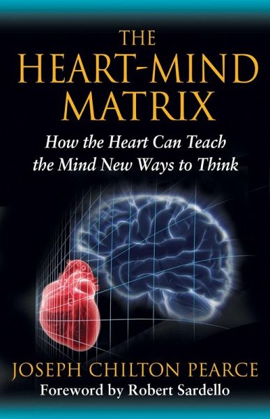 The Heart-Mind Matrix (eBook, ePUB) The Heart-Mind Matrix (eBook, ePUB)