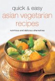 Quick & Easy Asian Vegetarian Recipes (eBook, ePUB)