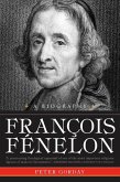 Francois Fenelon A Biography (eBook, ePUB)