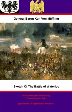 Sketch Of The Battle of Waterloo (eBook, ePUB) - Muffling, General Freiherr Friedrich Karl Ferdinand von (Baron)
