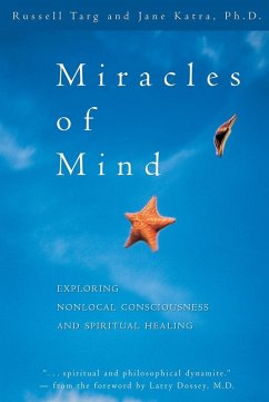 Miracles of Mind (eBook, ePUB) - Targ, Russell; Jane Katra