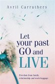 Let Your Past Go and Live (eBook, ePUB)