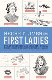 Secret Lives of the First Ladies (eBook, ePUB)