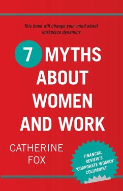 7 Myths About Women and Work (eBook, ePUB) - Fox, Catherine