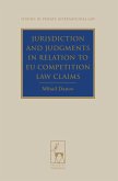 Jurisdiction and Judgments in Relation to EU Competition Law Claims (eBook, PDF)