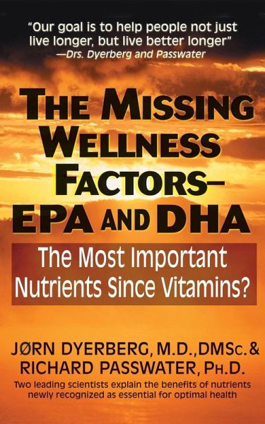 The Missing Wellness Factors: EPA and Dha (eBook, ePUB)