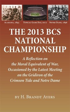 The 2013 BCS National Championship (eBook, ePUB) - Ayers, H. Brandt