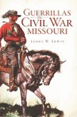 Guerrillas in Civil War Missouri (eBook, ePUB)