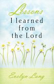 Lessons I Learned From The Lord (eBook, ePUB)