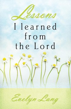 Lessons I Learned From The Lord (eBook, ePUB) - Lang, Evelyn