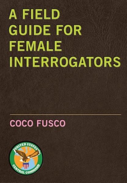A Field Guide for Female Interrogators (eBook, ePUB)