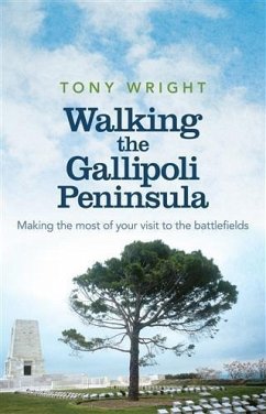 Walking the Gallipoli Peninsula (eBook, ePUB) - Wright, Tony