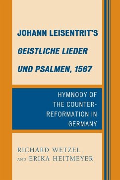 Johann Leisentrit's Geistliche Lieder und Psalmen, 1567 (eBook, ePUB) - Wetzel, Richard D.; Heitmeyer, Erika