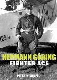 Herman Goring Fighter Ace (eBook, ePUB) Herman Goring Fighter Ace (eBook, ePUB)