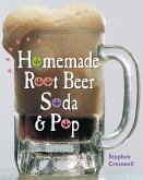 Homemade Root Beer, Soda & Pop (eBook, ePUB)