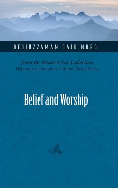 Belief And Worship (eBook, ePUB) - Nursi, Bediuzzaman Said