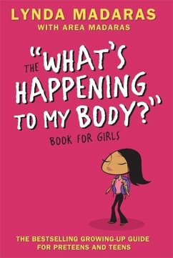 What's Happening to My Body? Book for Girls (eBook, ePUB) - Madaras, Lynda; Madaras, Area; Sullivan, Simon