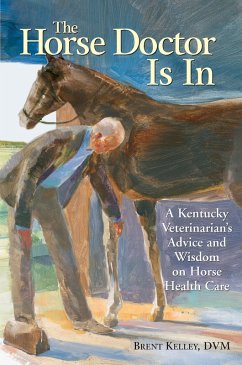 The Horse Doctor Is In (eBook, ePUB) - Kelley D. V. M., Brent