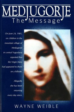 Medjugorje The Message (eBook, ePUB) - Weible, Wayne