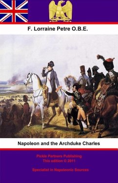 Napoleon and the Archduke Charles (eBook, ePUB) - O. B. E, Francis Loraine Petre