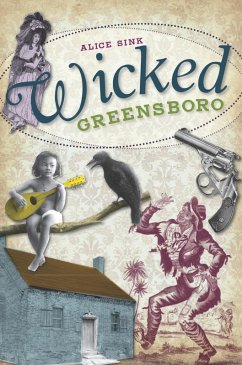 Wicked Greensboro (eBook, ePUB) - Sink, Alice