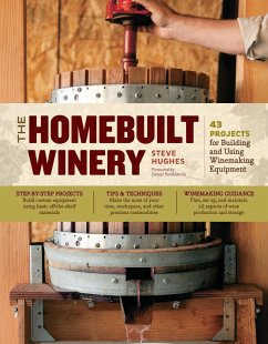 The Homebuilt Winery (eBook, ePUB) - Hughes, Steve