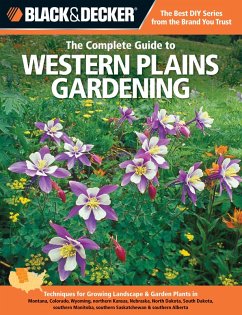 Black & Decker The Complete Guide to Western Plains Gardening (eBook, PDF) - Steiner, Lynn M.