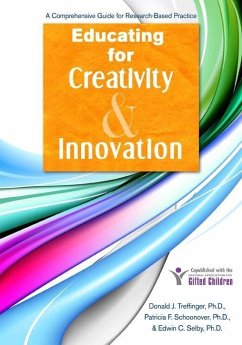 Educating for Creativity and Innovation (eBook, ePUB) - Treffinger, Donald; Schoonover, Patricia; Selby, Edwin