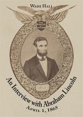 An Interview with Abraham Lincoln (eBook, ePUB)