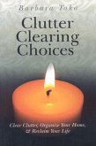 Clutter Clearing Choices (eBook, ePUB)