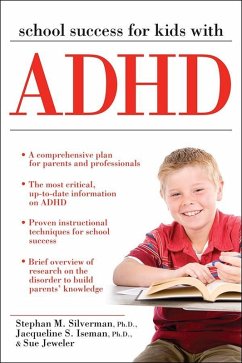 School Success for Kids with ADHD (eBook, ePUB) - Silverman, Stephan; Iseman, Jacqueline; Jeweler, Sue
