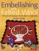 Embellishing with Felted Wool (eBook, PDF)