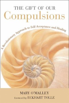 The Gift of Our Compulsions (eBook, ePUB) - O'Malley, Mary