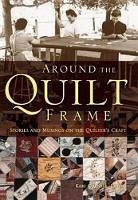 Around the Quilt Frame (eBook, ePUB) - Cornell, Kari