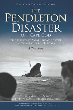 Pendleton Disaster off Cape Cod: The Greatest Small Boat Rescue in Coast Guard History (eBook, ePUB) - Barbo, Theresa Mitchell