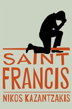 Saint Francis (eBook, ePUB) - Kazantzakis, Nikos
