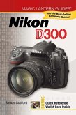 Magic Lantern Guides®: Nikon D300 (eBook, ePUB)