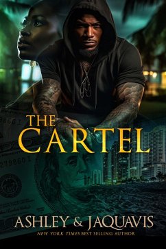 The Cartel (eBook, ePUB) - Ashley; Jaquavis