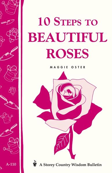 10 Steps to Beautiful Roses (eBook, ePUB) 10 Steps to Beautiful Roses (eBook, ePUB)