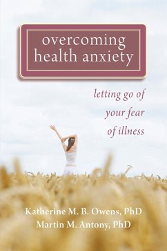 Overcoming Health Anxiety (eBook, ePUB) - Owens, Katherine