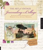 The Art of Vintage Journaling and Collage (eBook, PDF)