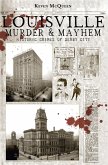 Louisville Murder & Mayhem (eBook, ePUB)