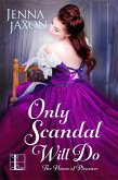 Only Scandal Will Do (eBook, ePUB)