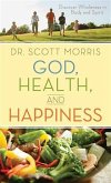 God, Health, and Happiness (eBook, ePUB) God, Health, and Happiness (eBook, ePUB)