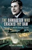The Dambuster Who Cracked the Dam (eBook, ePUB)
