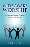 Wide Awake Worship: Hymns & Prayers Rene (eBook, ePUB)
