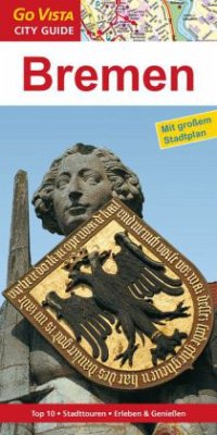 Go Vista City Guide Bremen - Buschmann, Ulf
