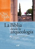 Qué se sabe de... La Biblia desde la arqueología (eBook, ePUB)