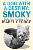 A Dog With A Destiny: Smoky (eBook, ePUB)