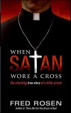When Satan Wore A Cross (eBook, ePUB)